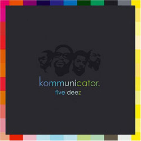 FIVE DEEZ – Kommunicator