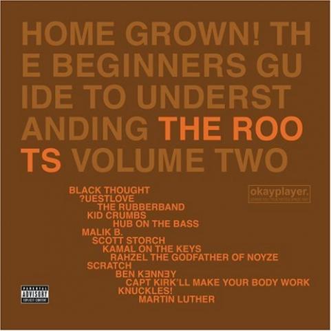 Home grown! The beginners guide to understanding THE ROOTS . Volume One &amp; Two