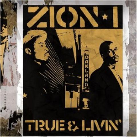 ZION – I - True &amp; Livin