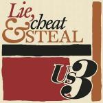 Us3 – „Lie, Cheat &amp; Steal“ [Us3 Rec. ; 2011]