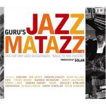 GURU pristato - JAZZMATAZZ vol.4