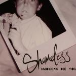 SHAMLESS – Smokers Die Younger