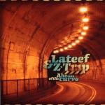 LATEEF &amp; Z-TRIP presents – Ahead of the Curve [Hard Left / Quannum]