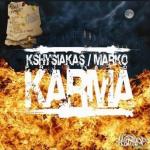 KSHYSIAKAS / MARKO pristato “KARMA” [Omerta Prod. / Bomba Rec.; 2008]