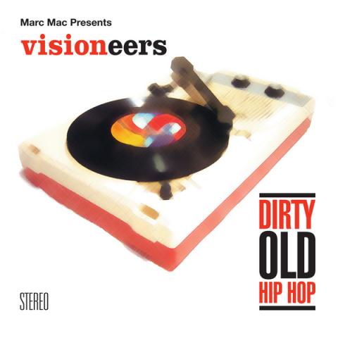 MARC MAC Presents VISIONEERS: dirtyoldhiphop
