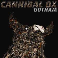 CANNIBAL OX – “Gotham” Deluxe LP Edition [iHIPHOP Distribution; 2013]