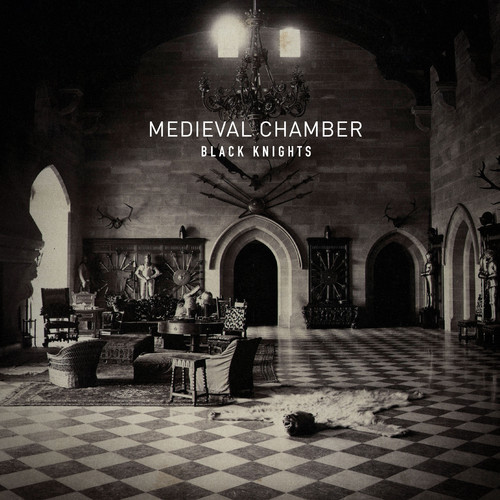 BLACK KNIGHTS – “Medieval Chamber” […..; 2014]