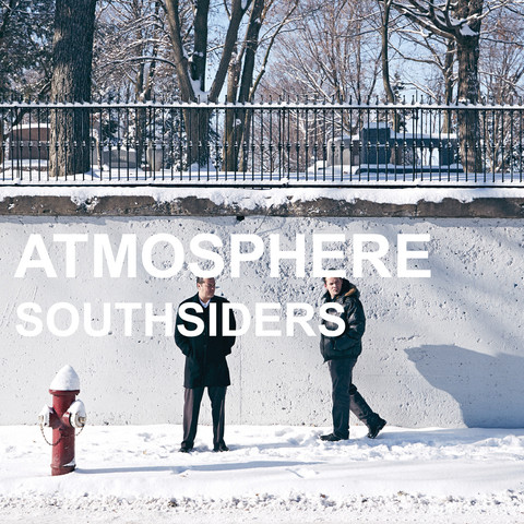 ATMOSPHERE – “ Southsiders” [ Rhymesayers Rec.; 2014]