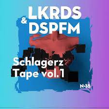 LKRDS &amp; DSPFM – “Schlagerz  mixtape Vol 1” apžvalga