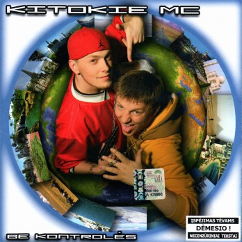 Tikėkimes, kad tai prikolas. KITOKIE MC – „Be kontrolės“ [...;2004] apžvalga