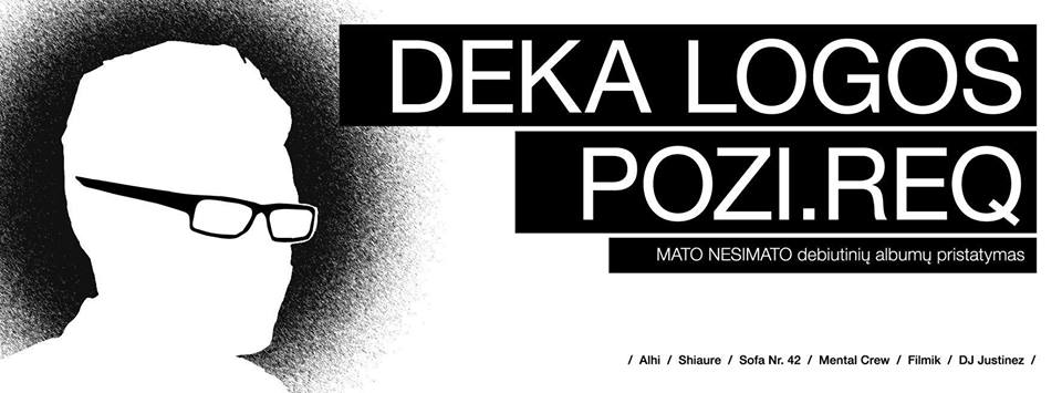 Vienas į pyktį, kitas poeziją|MATO NESIMATO – „ Deka Logos“ / „Pozi. Req“ [ Vedinamoji anga/ Shiaures rec. ; 2015]