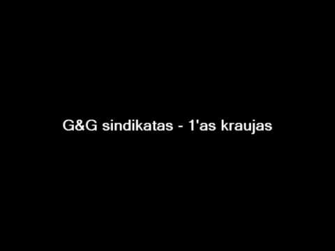 G&G sindikatas - 1as kraujas [Žodžiai, Tekstas, Lyrics]