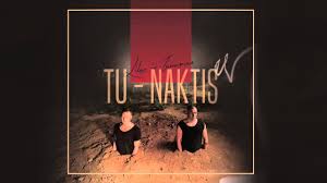 Lilas ir Innomine – Tu Naktis [Žodžiai, Tekstas, Lyrics]