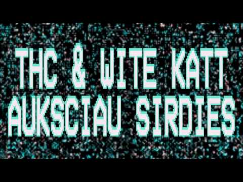 THC & Wite Katt - Aukščiau Širdies [Žodžiai, Tekstas, Lyrics]