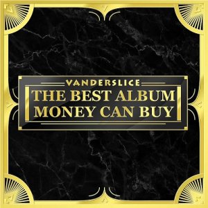 Savaitės albume drąsus beatmakerio pareiškimas [VANDERSLICE - THE BEST ALBUM MONEY CAN BUY] #11