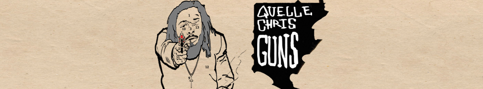 Savaitės albumas, kuris gali būt ginklas [Quelle Chris – “Guns”] #44