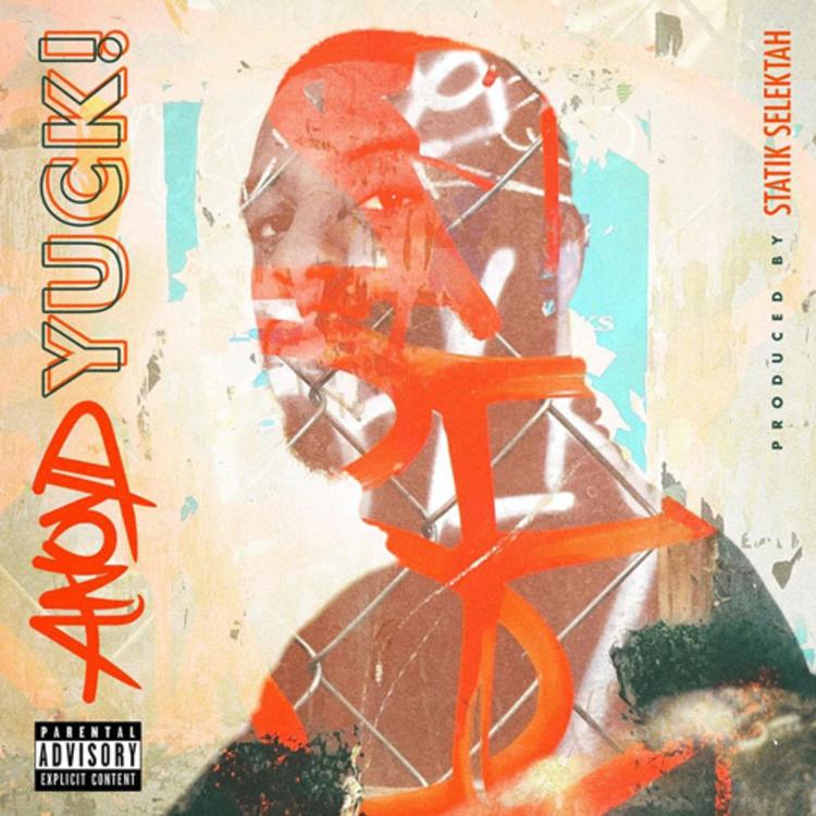 Savaitės albumas ANoyd ir Statik Selektah instrumentalų žaismas  - “ Yuck!” #54